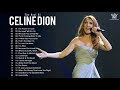 Celine Dion Greatest Hits Full ALbum 2021 - Celine Dion full Album 2021