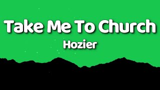 Hozier - Take Me To Church (Lyrics)