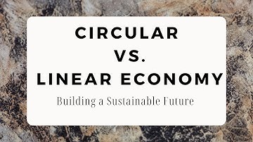 Circular vs. Linear Economy: Building a Sustainable Future | #sustainability | #circulareconomy