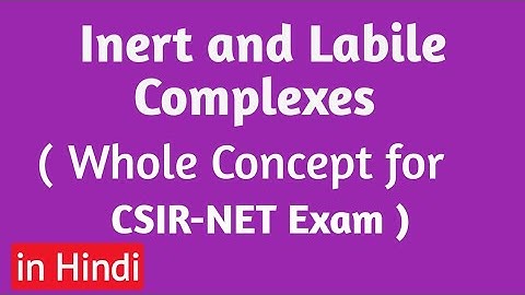 Inert and Labile Complexes (in Hindi) # Whole concept Clear # csirnet  # gate # IIT exam