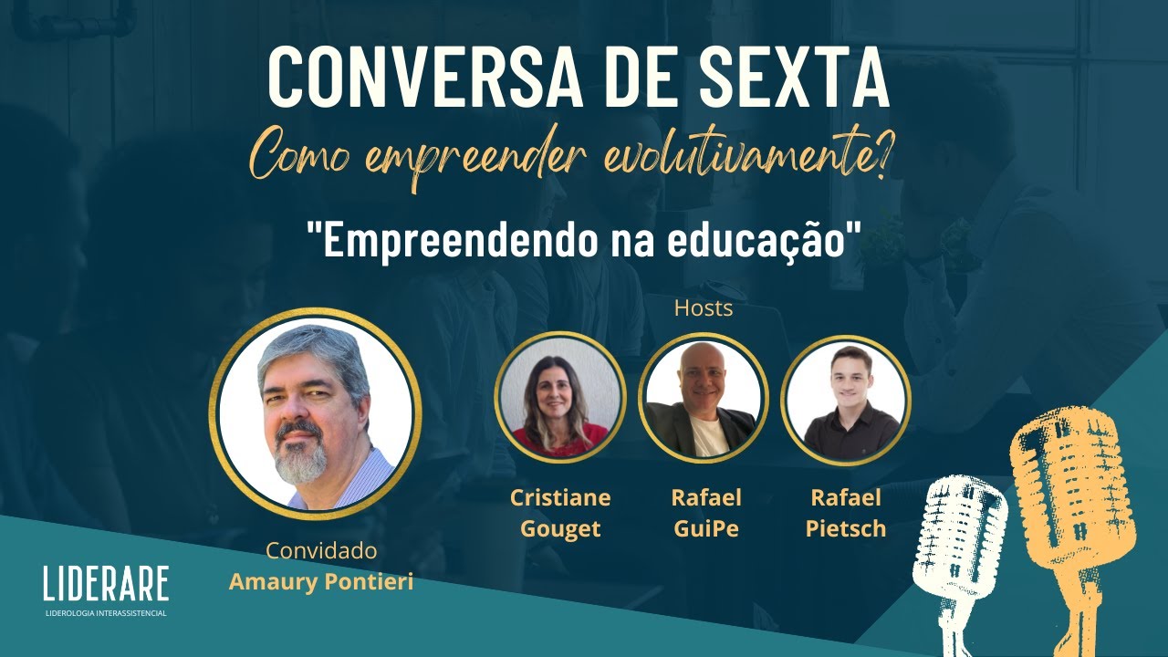 Conversa de Sexta -  Empreendendo na educação - Amaury Pontieri