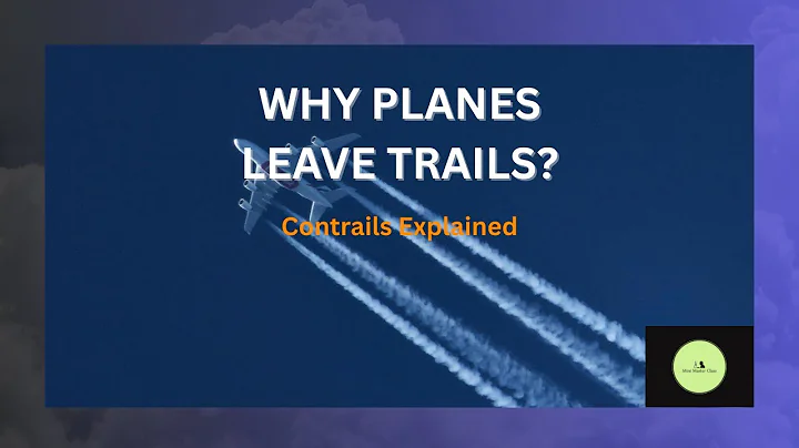 Why Do Planes Leave White Trails? — Contrails Explained (2:24)