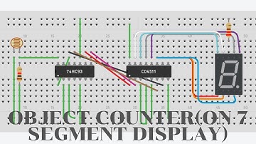 Object Counter Using 7 Segment Display on Tinker CAD.