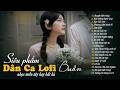 𝑷𝒍𝒂𝒚𝒍𝒊𝒔𝒕 Nhạc Dân Ca Lofi Chill Đi Làm🌤️ 20 Bài Dân Ca Lofi Đang Bão Mạng Xã Hội 2026