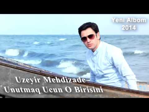 Uzeyir Mehdizade   Unutmaq Ucun O Birisini  Yep Yeni 2014