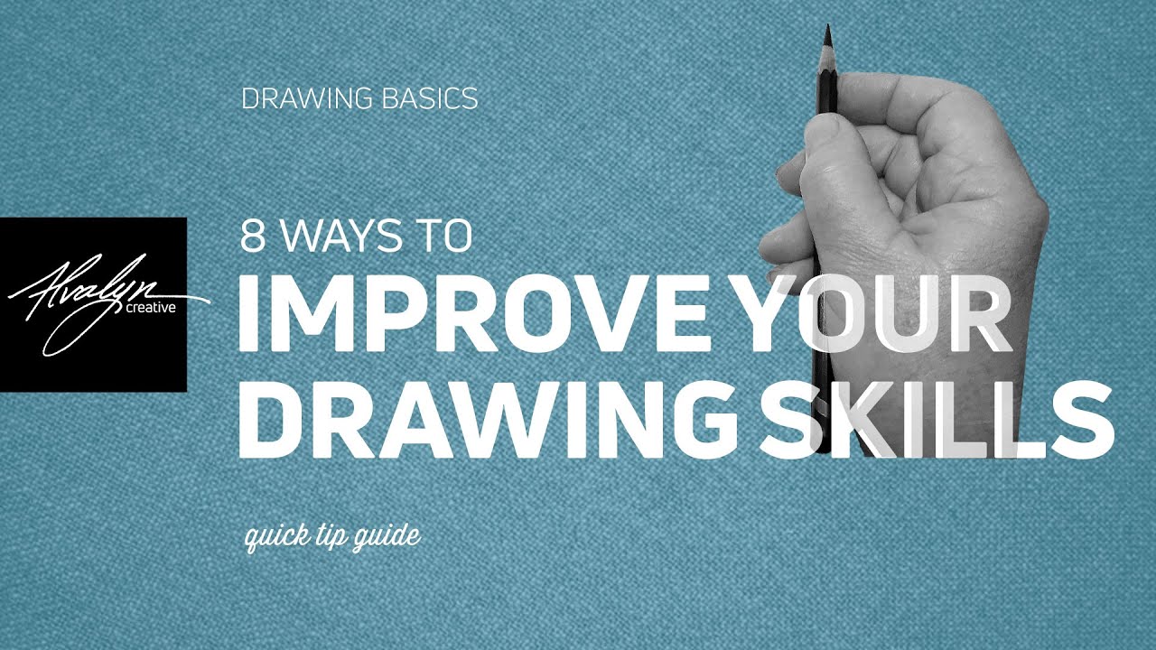 8 Tips For Improving Your Drawing Skills - Alvalyn Creative Illustration