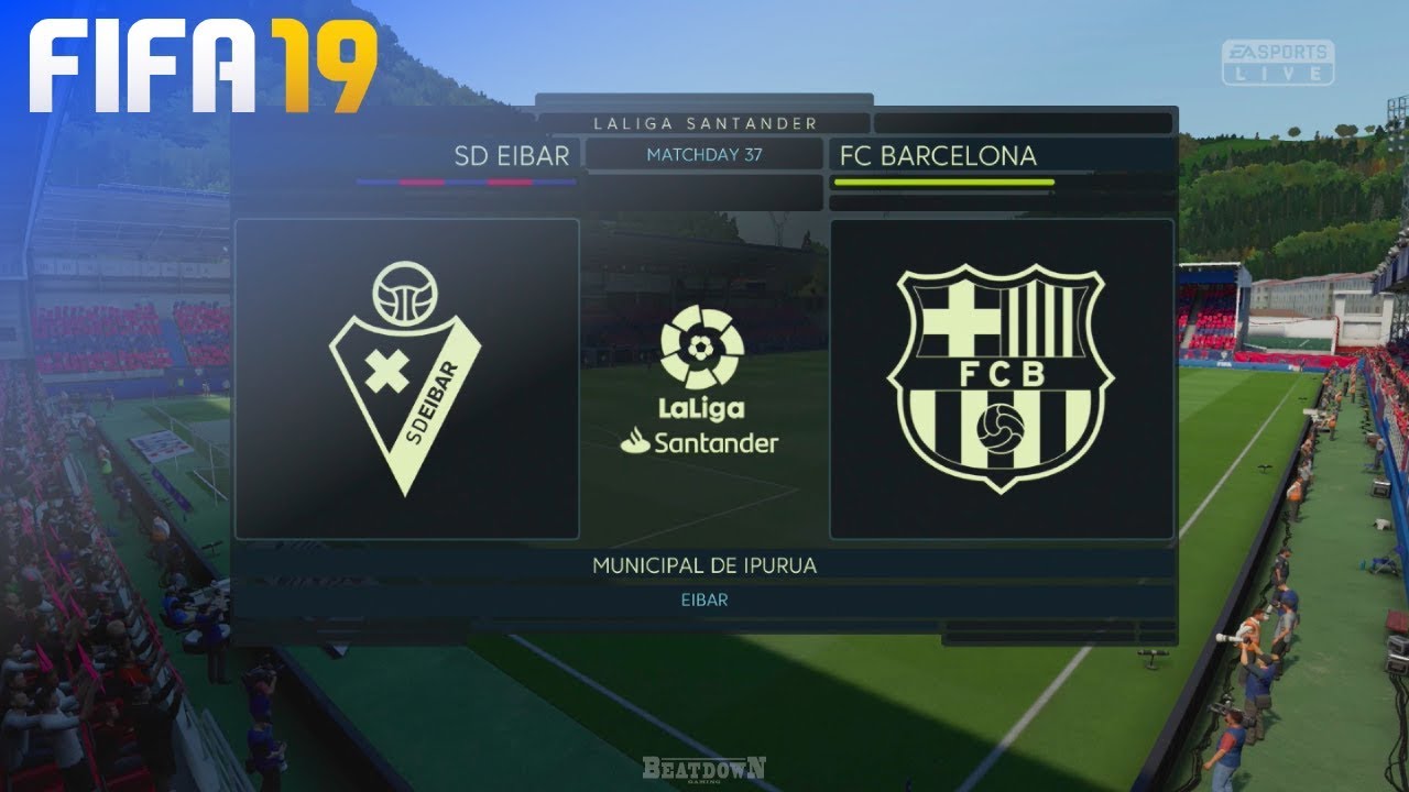 FIFA 19 - SD Eibar vs. FC Barcelona @ Municipal de Ipurua
