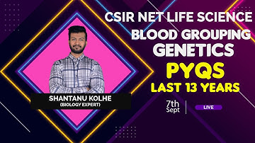 Blood Grouping PYQs | Genetics | CSIR NET LIFE SCIENCE | Last 13 Years | By FACE THE TEST