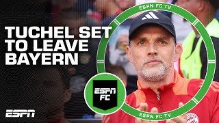 Thomas Tuchel TO LEAVE Bayern Munich: Wouldn't be a good move for him to stay - Burley | ESPN FC