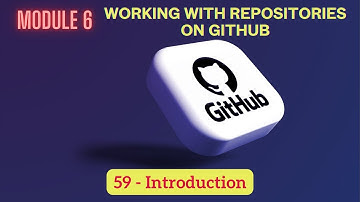 59) Introduction | Working with Repositories on GitHub