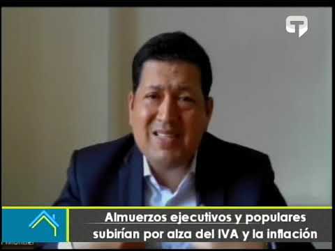 Almuerzos ejecutivos y populares subirían por alza de IVA y la inflación
