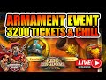 Armament Stream: 3200 Tickets Spent &amp; Chill  - Rise of Kingdoms
