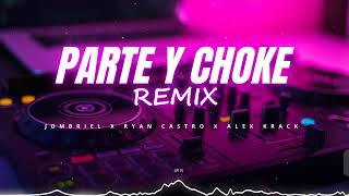 Jombriel, Ryan Castro, Alex Krack - Parte & Choke Remix (ntro Acapella Outro)