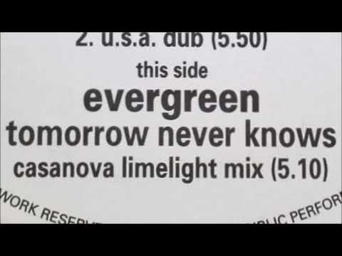 Evergreen (32) — Evergreen - Tomorrow Never Knows (Casanova Limelight Mix) 1993