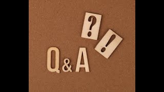 #8 - Q & A Session