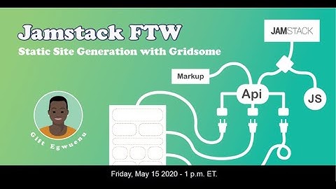 Jamstack FTW- Static Site Generation With Gridsome by Gift Egwenu