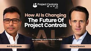 How AI Is Changing The Future Of Project Controls, Host - Richard Bostock, Speaker - Anil Godhawale