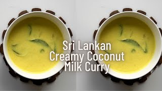 Sri Lankan Kiri Coconut Milk Hodhisri Lankan Food Recipes