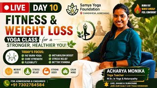 🔴 LIVE Day 10 | Fitness &amp; Weight Loss Yoga Class | Fat Burn Yoga | Acharya Monika