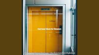 Mellow Backdrops for Long Elevator Rides