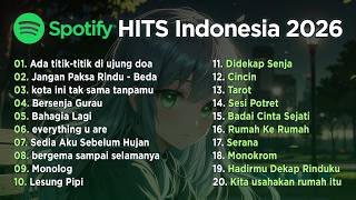 Spotify HITS Indonesia Terbaru 2026 | Sal Priadi Ifan Seventeen Raim Laode Hindia .Feast Idgitaf
