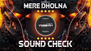 MERE DHOLNA SUN | मेरे ढोलना सुन (TABLA HIGH BASS) | SOUND CHECK | DJ YOGESH SHEJULKAR Resimi