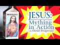 Jesus: Mything in Action - with David Fitzgerald (TTA Podcast 320)