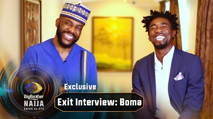 BBNaija Gist: ‘I exceeded my expectations’ – Boma | Big Brother: Shine Ya Eye | Africa Magic