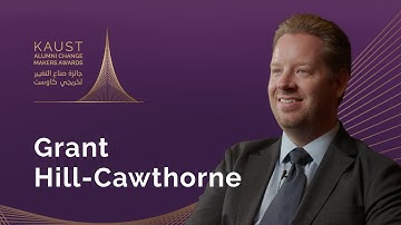 KAUST Alumni Change Makers Awards 2022: Grant Hill-Cawthorne