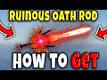 How to GET RUINOUS OATH ROD in FISCH Roblox