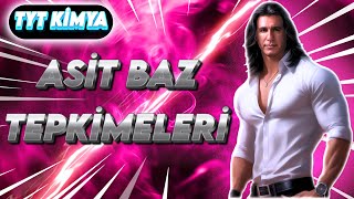 Asi̇t Baz Tepki̇meleri̇ 10.Sınıf Tyt Kimya