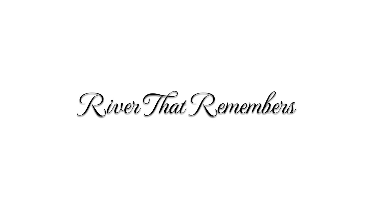 River That Remembers (Prod. IHK)