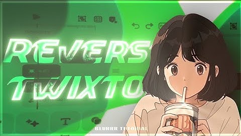 Reverse Twixtor in Blurrr app 😎 - Tutorial