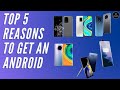 Top 5 reasons to buy an android in 2020