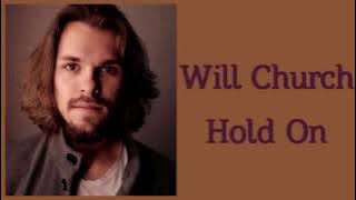 Will Church - Hold On [Lyrics on screen]