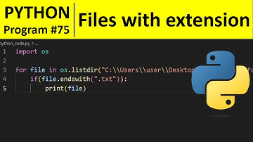 Python Program #75 - Find All Files with .txt Extension Present Inside a Directory in Python