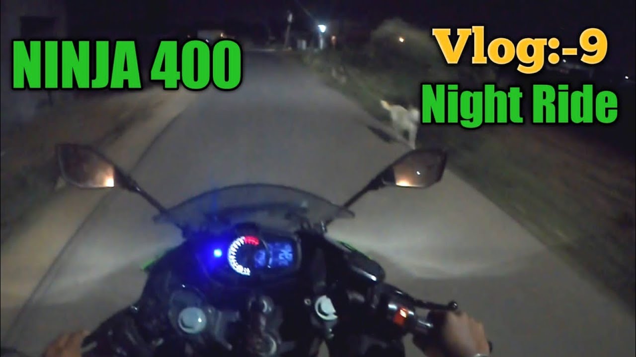 Night ride on My Ninja 400/Moto Vlog 9/BVJ TECH