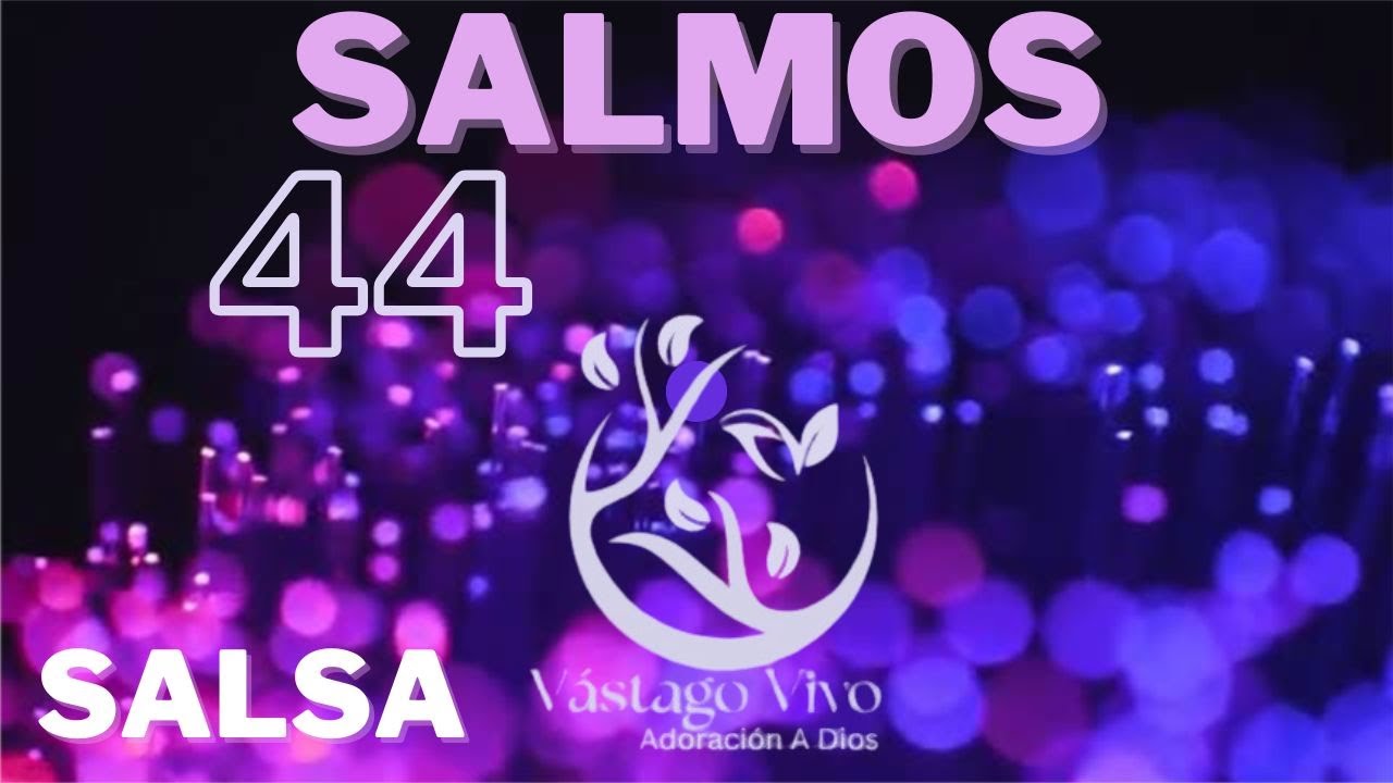" NO NOS ABANDONES " SALMOS 44 