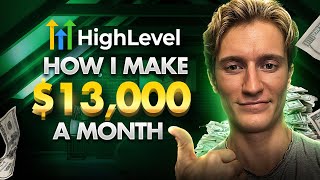 How I Make $13,000/month With GoHighLevel SaaS