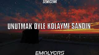 Unutmak öyle kolaymı sandın - Semicenk [EmoLycrs] Resimi