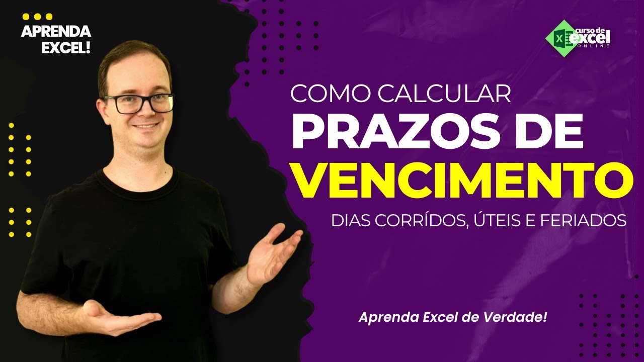 Como Calcular Prazos de Vencimento com dias corridos, úteis e feriados no Excel