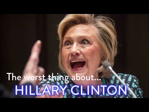 The WORST Thing About Hillary Clinton