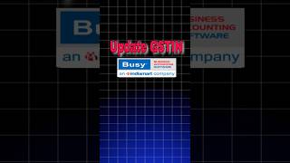 Update Company GSTIN in Busy Accounting Software. #BusySoftware #Accounting #GST