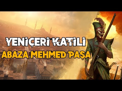 Osmanlının Kelle Avcısı İsyankar Paşası - Abaza Mehmet Paşa