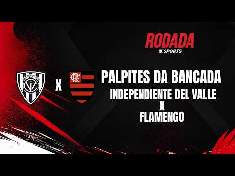 EXPERT PICKS: INDEPENDIENTE DEL VALLE VS FLAMENGO | Xsports Round 09/09
