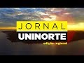 Jornal UniNorte | 1° Edição