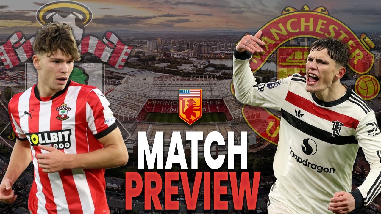 Man Utd vs Southampton Preview | EPL GW21 - YouTube
