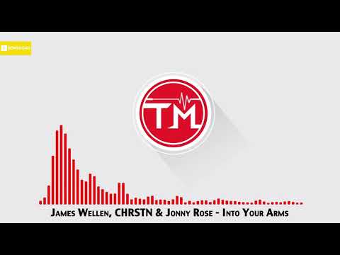 James Wellen, CHRSTN & Jonny Rose - Into Your Arms