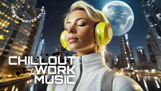 Chillout Music for Work 🎧 Deep Future Garage Mix for Study, focus and Concentration 🤖