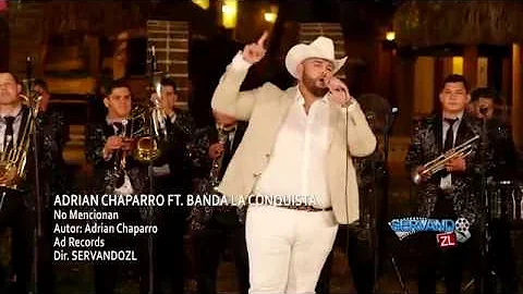 Adrian Chaparro Ft. Banda La Conquista - No Mencio...